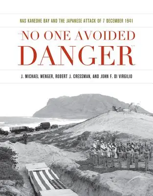 Nimeni nu a evitat pericolul: NAS Kaneohe Bay și atacul japonez din 7 decembrie 1941 - No One Avoided Danger: NAS Kaneohe Bay and the Japanese Attack of 7 December 1941