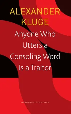 Oricine rostește un cuvânt de consolare este un trădător: 48 de povestiri pentru Fritz Bauer - Anyone Who Utters a Consoling Word Is a Traitor: 48 Stories for Fritz Bauer