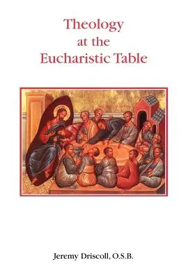 Teologie la masa euharistică - Theology at the Eucharistic Table