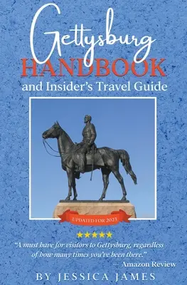 Manualul Gettysburg și ghidul de călătorie al insiderilor - Gettysburg Handbook and Insider's Travel Guide