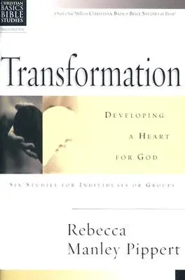 Transformarea: Dezvoltarea unei inimi pentru Dumnezeu - Transformation: Developing a Heart for God