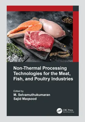Tehnologii de procesare non-termică pentru industriile cărnii, peștelui și păsărilor de curte (Non-Thermal Processing Technologies for the Meat, Fish, and Poultry Industries) - Non-Thermal Processing Technologies for the Meat, Fish, and Poultry Industries