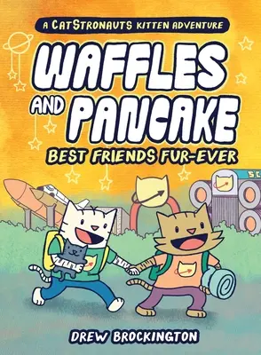 Waffles și Pancake: Cei mai buni prieteni pentru totdeauna (un roman grafic) - Waffles and Pancake: Best Friends Fur-Ever (a Graphic Novel)