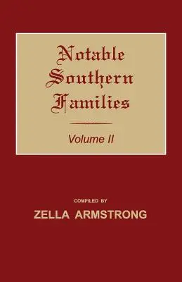 Familii notorii din sud. Volumul II - Notable Southern Families. Volume II
