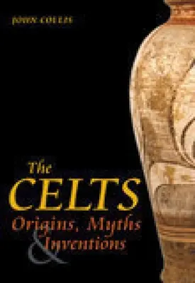Celții: Origini, mituri și invenții - The Celts: Origins, Myths & Inventions
