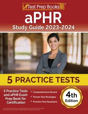 aPHR Study Guide 2023-2024: 6 teste practice și aPHR Exam Prep Book pentru certificare [ediția a 4-a] - aPHR Study Guide 2023-2024: 6 Practice Tests and aPHR Exam Prep Book for Certification [4th Edition]