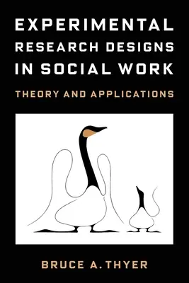 Modele experimentale de cercetare în asistența socială: Teorie și aplicații - Experimental Research Designs in Social Work: Theory and Applications