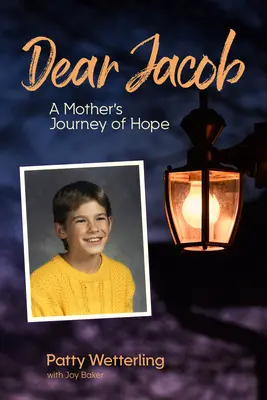 Dragă Jacob: Călătoria speranței unei mame - Dear Jacob: A Mother's Journey of Hope
