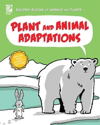 Adaptarea plantelor și a animalelor - Plant and Animal Adaptations