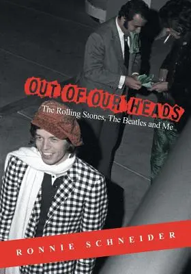 Out of Our Heads: The Rolling Stones, The Beatles și cu mine - Out of Our Heads: The Rolling Stones, The Beatles and Me