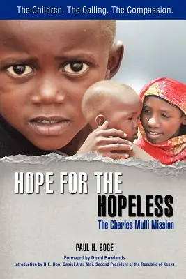 Speranță pentru cei fără speranță: Misiunea lui Charles Mulli - Hope for the Hopeless: The Charles Mulli Mission
