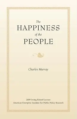 Fericirea oamenilor (The Happiness of the People) - The Happiness of the People