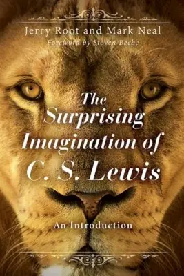 Imaginația surprinzătoare a lui C. S. Lewis: O introducere - The Surprising Imagination of C. S. Lewis: An Introduction