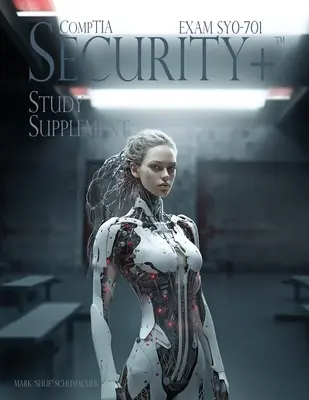 Shue's CompTIA Security+ Study Supplement Exam SY0-701, Ediția a 3-a - Shue's CompTIA Security+ Study Supplement Exam SY0-701, 3rd Edition