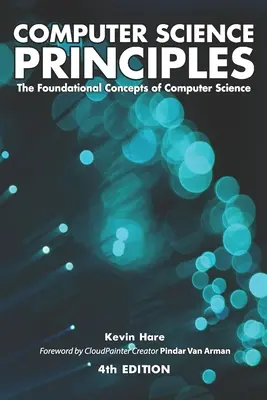 Principiile informaticii: Conceptele fundamentale ale informaticii: The Foundational Concepts of Computer Science - Computer Science Principles: The Foundational Concepts of Computer Science
