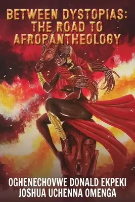 Între distopii: Drumul către Afropantheologie - Between Dystopias: The Road to Afropantheology