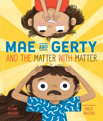 Mae și Gerty și materia cu materia - Mae and Gerty and the Matter with Matter