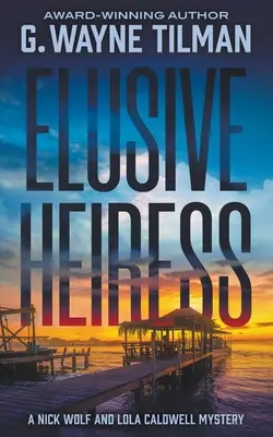 Elusive Heiress: Un mister Nick Wolf și Lola Caldwell - Elusive Heiress: A Nick Wolf and Lola Caldwell Mystery