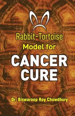 Modelul iepure-țestoasă pentru vindecarea cancerului - Rabbit-Tortoise Model for Cancer Cure