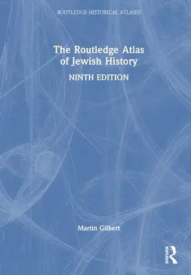 Atlasul Routledge al istoriei evreilor - The Routledge Atlas of Jewish History