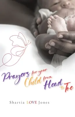 Rugăciuni pentru copilul tău din cap până în picioare - Prayers for Your Child from Head to Toe