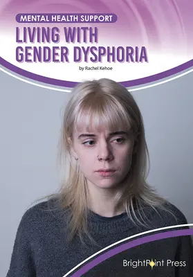 Trăind cu disforie de gen - Living with Gender Dysphoria