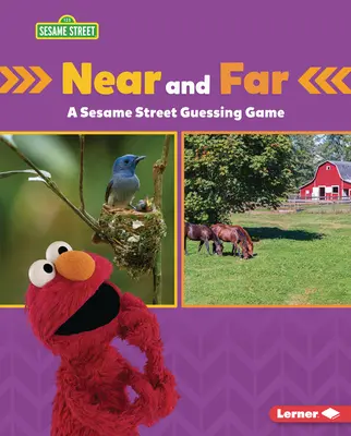 Aproape și departe: Un joc de ghicitori Sesame Street (R) - Near and Far: A Sesame Street (R) Guessing Game