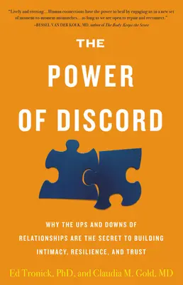 Puterea discordiei: De ce suișurile și coborâșurile din relații sunt secretul construirii intimității, rezilienței și încrederii - The Power of Discord: Why the Ups and Downs of Relationships Are the Secret to Building Intimacy, Resilience, and Trust