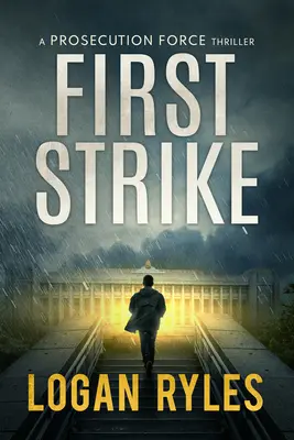 First Strike: Un thriller al forței de execuție - First Strike: A Proesecution Force Thriller