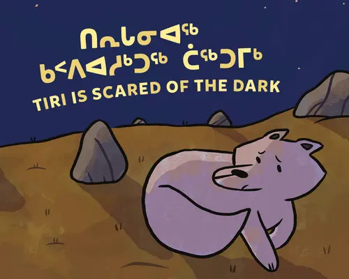 Tiri este speriată de întuneric: Ediție bilingvă în inuktitut și engleză - Tiri Is Scared of the Dark: Bilingual Inuktitut and English Edition