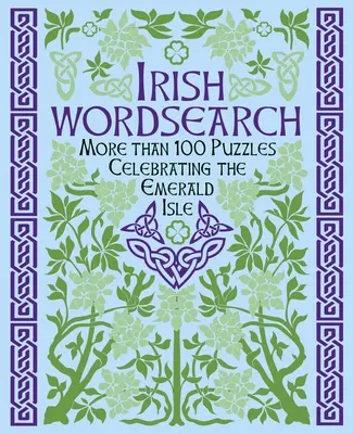 Cartea de puzzle-uri irlandeze Wordsearch: Peste 100 de puzzle-uri - The Book of Irish Wordsearch Puzzles: Over 100 Puzzles