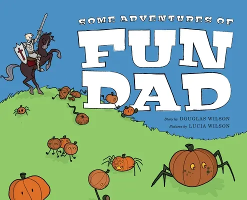 Unele aventuri ale tatălui distractiv - Some Adventures of Fun Dad