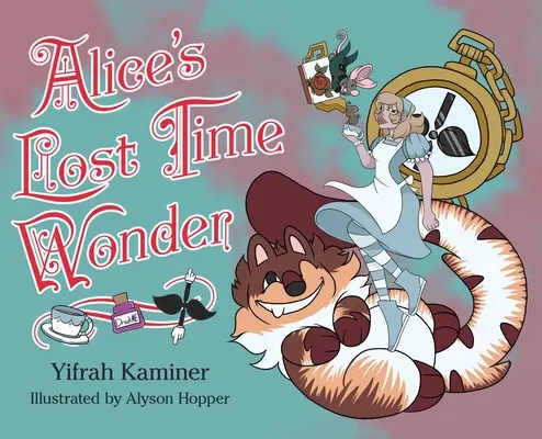 Minunea timpului pierdut al lui Alice - Alice's Lost Time Wonder
