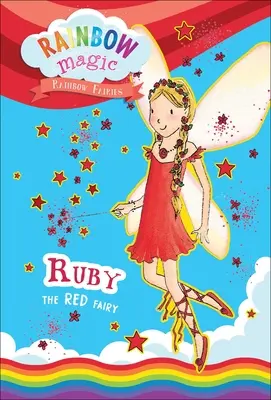 Rainbow Magic Rainbow Fairies Cartea #1: Ruby Zâna Roșie - Rainbow Magic Rainbow Fairies Book #1: Ruby the Red Fairy