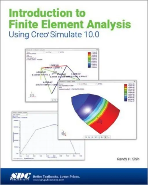 Introducere în analiza elementelor finite utilizând Creo Simulate 10.0 - Introduction to Finite Element Analysis Using Creo Simulate 10.0