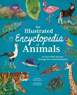 Enciclopedia ilustrată a animalelor: O călătorie incredibilă prin regatul animalelor - The Illustrated Encyclopedia of Animals: An Incredible Journey Through the Animal Kingdom