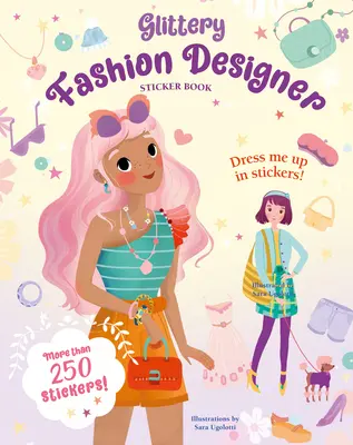 Cartea de autocolante Glittery Fashion Designer - Glittery Fashion Designer Sticker Book