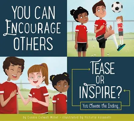 Îi poți încuraja pe alții: Să tachinezi sau să inspiri? - You Can Encourage Others: Tease or Inspire?