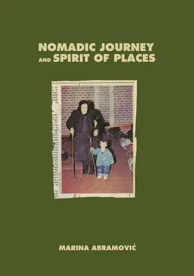Marina Abramovic: Călătoria nomadă și spiritul locurilor - Marina Abramovic: Nomadic Journey and Spirit of Places