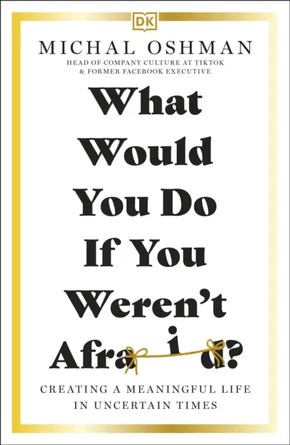 Ce ai face dacă nu ți-ar fi frică? - Crearea unei vieți pline de sens în vremuri nesigure - What Would You Do If You Weren't Afraid? - Creating a Meaningful Life in Uncertain Times