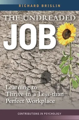 O slujbă de necitit: Învățarea de a prospera într-un loc de muncă nu tocmai perfect - The Undreaded Job: Learning to Thrive in a Less-than-Perfect Workplace