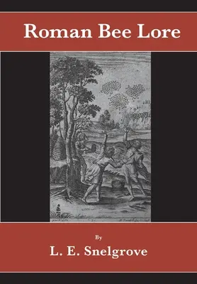 Tradiția albinelor romane - Roman Bee Lore