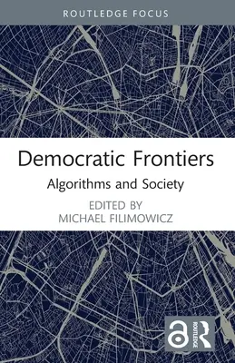 Frontiere democratice: Algoritmi și societate - Democratic Frontiers: Algorithms and Society