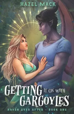 Cum să te înțelegi cu Gargoyles: A Sweet Small-Town Gargoyle Romance - Getting It On With Gargoyles: A Sweet Small-Town Gargoyle Romance