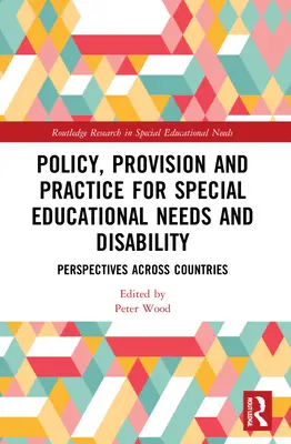 Politici, prevederi și practici pentru nevoile educaționale speciale și dizabilități: Perspective între țări - Policy, Provision and Practice for Special Educational Needs and Disability: Perspectives Across Countries