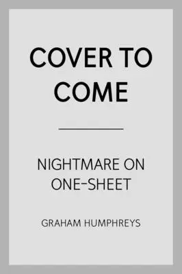 Coșmar pe o singură foaie - Arta horror a lui Graham Humphreys - Nightmare On One Sheet - The Horror Art of Graham Humphreys