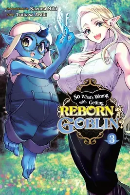 Ce e în neregulă cu renașterea ca spiriduș, vol. 3 - So What's Wrong with Getting Reborn as a Goblin?, Vol. 3