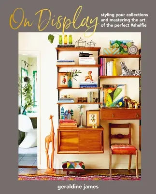 Pe ecran: Stilizarea colecțiilor dvs. și stăpânirea artei #Shelfie perfect - On Display: Styling Your Collections and Mastering the Art of the Perfect #Shelfie