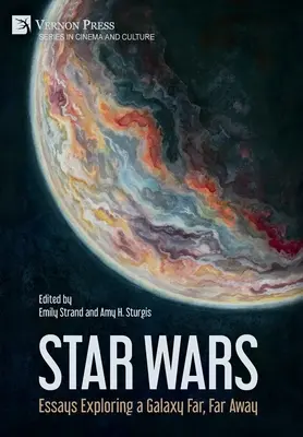 Războiul stelelor: Eseuri de explorare a unei galaxii foarte, foarte îndepărtate - Star Wars: Essays Exploring a Galaxy Far, Far Away