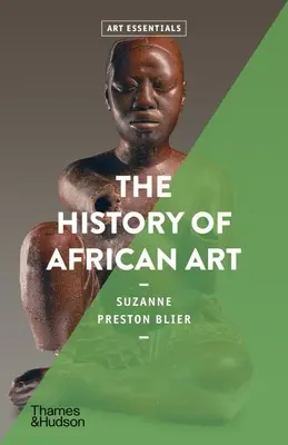 Istoria artei africane (Art Essentials) - The History of African Art (Art Essentials)